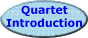 Quartet Introduction